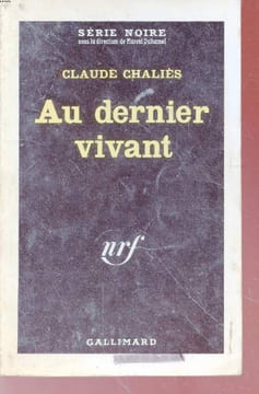 Au dernier vivant collection série noire n°676. Claude Chaliès