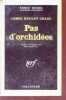 Pas d'orchidées collection série noire n°719. James Hadley Chase