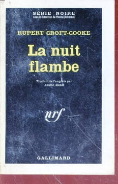 La nuit flambe collection série noire n°795. Rupert Croft-Cooke