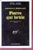 Pierre qui brûle collection série noire n°1392. Donald E. Westlake