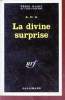 La divine surprise collection série noire n°1429. A. D. G.