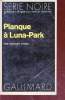 Planque à Luna - Park collection série noire n°1472. Richard Stark