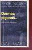 Dormez, pigeons... collection série noire n°1481. Donald MacKenzie.