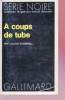 A coups de tube collection série noire n°1550. Lillian O'Donnell.