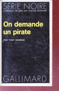 On demande un pirate collection série noire n°1582. Tony Kenrick