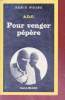 Pour venger pépère collection série noire n°1806. A.D.G.