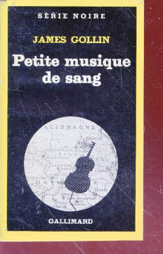 Petite musique de sang collection série noire n°1828. James Gollin