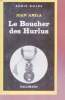 Le Boucher des Hurlus collection série noire n°1881. Jean Amila