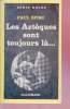 Les Aztèques sont toujours là... collection série noire n°1890. Paul Spike