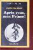 Après vous, mon Prince! collection série noire n°1913. John Pearson