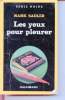 Les yeux pour pleurer collection série noire n°1957. Mark Sadler