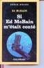 Si Ed McBain m'était conté collection série noire n°1958. Ed McBain