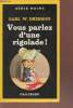 Vous parlez d'une rigolarde ! collection série noire n°2088. Emerson Earl W.