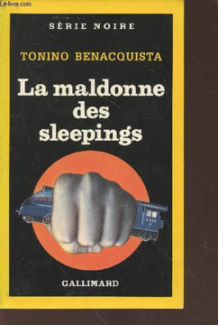 La maldonne des sleepings collection série noire n°2167. Benacquista Tonino