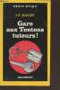 Gare aux Tontons tueurs ! collection série noire n°2230. Hailey J.P.