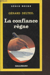 La confiance régne collection série noire n°2255