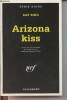 Arizona kiss collection série noire n°2298. Ring Ray