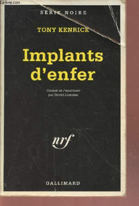 Implants d'enfer collection série noire n°2312