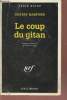 Le coup du gitan collection série noire n°2322. Hasford Gustav