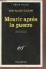 Mourir après la guerre collection série noire n°2351. Collins Max Allan