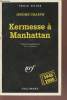 Kermesse à Manhattan collection série noire n°2390. Charyn Jerome