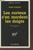 Les curieux s'en mordent les doigts collection série noire n°2448. Straley John