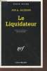 Le Liquidateur collection série noire n°2454. Jackson Jon A.