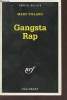 Gangsta Rap collection série noire n°2580. Villard Marc