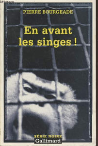 En avant les singes ! collection série noire n°2625