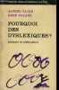 POURQUOI LES DYSLEXIQUES ? DYSLEXIE ET REEDUCATION. TAJAN Alfred / VOLARD René