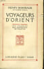 VOYAGEURS D'ORIENT, DES PELERINS AUX MEHARISTES DE PALMYRE. BORDEAUX Henry