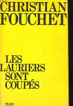 LES LAURIERS SONT COUPES. FOUCHET Christian