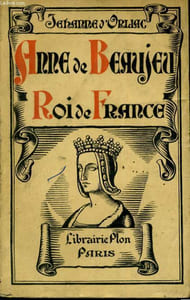 ANNE DE BEAUJEU, ROI DE FRANCE