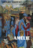LES SEMAILLES ET LES MOISSONS - AMELIE. TROYAT Henri
