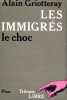 LES IMMIGRES, LE CHOC. GRIOTTERAY Alain