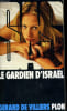 LE GARDIEN D'ISRAEL. VILLIERS G&eacute;rard de