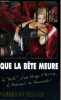 QUE LA BETE MEURE. VILLIERS G&eacute;rard de
