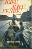 ADIEU, ADIEU, VENISE !. DAVET Michel