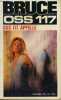 OSS 117 APPELLE. BRUCE Jean