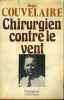 CHIRURGIEN CONTRE LE VENT. COUVELAIRE Roger