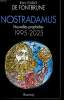 NOSTRADAMUS, NOUVELLES PROPHETIES, 1995-2025. FONTBRUNE Jean-Charles de
