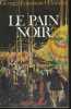 LE PAIN NOIR, TOME 2 SEUL. CLANCIER Georges-Emmanuel