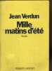 MILLE MATINS D'ETE.. VERDUN JEAN.