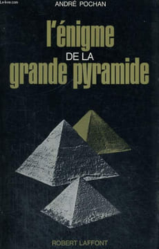 L'ENIGME DE LA GRANDE PYRAMIDE.. POCHAN ANDRE.