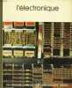 L'ELECTRONIQUE. BIBLIOTHEQUE LAFFONT DES GRANDS THEMES N&deg; 74. COLLECTIF