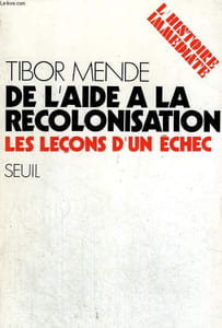 De l'aide à la recolonisation - les leçons d'un échec