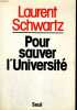 Pour sauver l'Université. SCHWARTZ Laurent