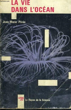 LA VIE DANS L'OCEAN - Collection Le Rayon de la Science n°26. PERES Jean Marie