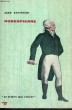 ROBESPIERRE - Collection Le temps qui court n°21. RATINAUD Jean