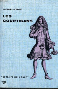 LES COURTISANS - Collection Le temps qui court n°22